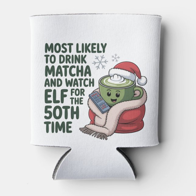 Most Likely to Drink Matcha and Watch Elf Xmas  Can Cooler (Front)