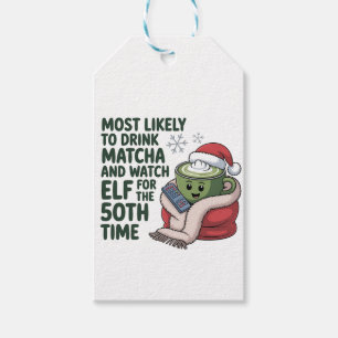 Most Likely to Drink Matcha and Watch Elf Xmas Gift Tags