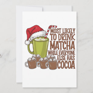 Most Likely to Drink Matcha and Watch Elf Xmas  Holiday Card