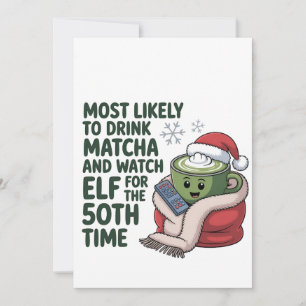Most Likely to Drink Matcha and Watch Elf Xmas  Thank You Card