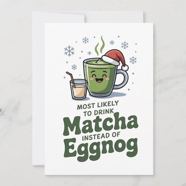 Most Likely To Drink Matcha Instead Of Eggnog Announcement (Front)
