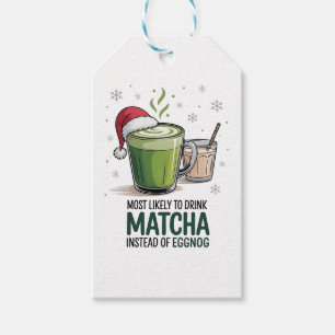 Most Likely to Drink Matcha Instead of Eggnog Xmas Gift Tags
