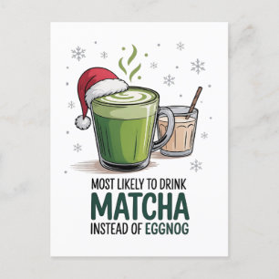 Most Likely to Drink Matcha Instead of Eggnog Xmas Invitation Postcard