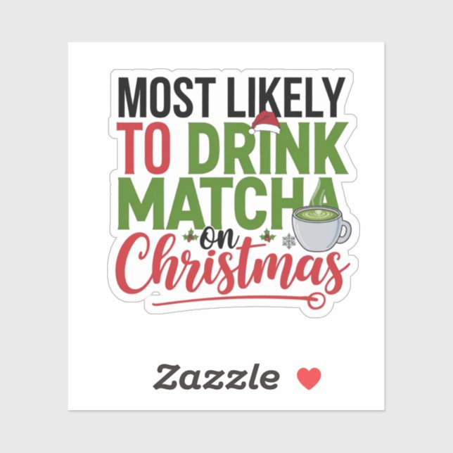 Most Likely to Drink Matcha on Christmas Coffee  (Sheet)