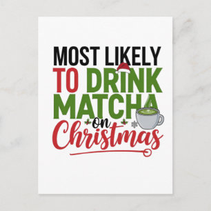 Most Likely to Drink Matcha on Christmas Coffee Invitation Postcard