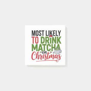 Most Likely to Drink Matcha on Christmas Coffee  Post-it Notes