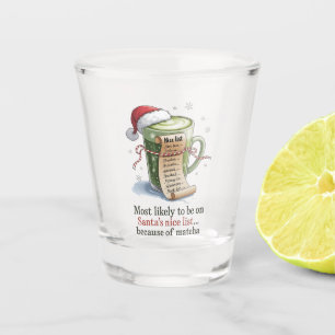 Most Likely to Drink Matcha While Everyone Else Ha Shot Glass