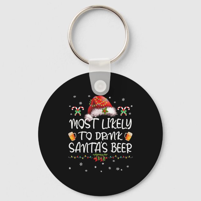 Most Likely To Drink Santa Beer Funny Christmas Dr Key Ring (Front)