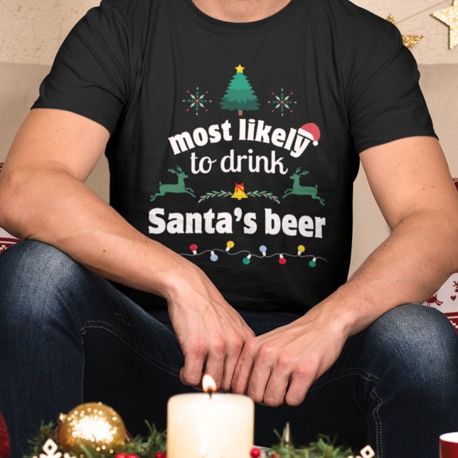 Most likely to drink Santa’s beer Christmas Shirt (Creator Uploaded)