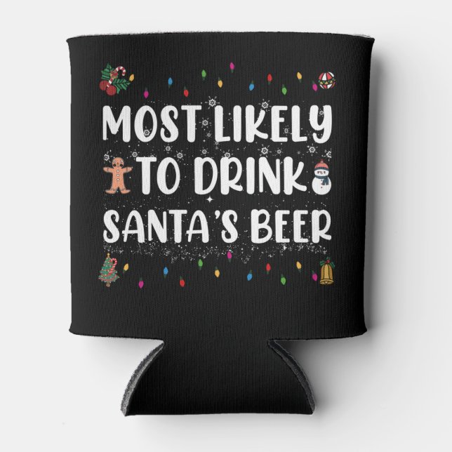 Most Likely To Drink Santa's Beer Christmas Can Cooler (Front)