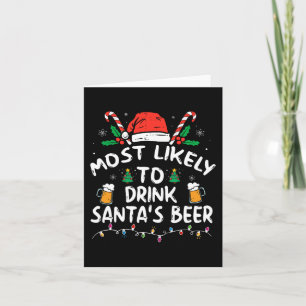 Most Likely To Drink Santa's Beer Christmas Card