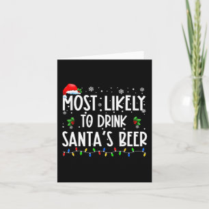 Most Likely To Drink Santa's Beer Christmas Drinki Card