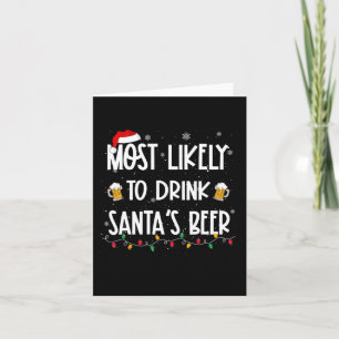 Most Likely To Drink Santa's Beer Christmas Drinki Card