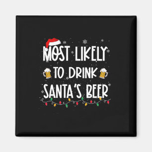 Most Likely To Drink Santa's Beer Christmas Drinki Magnet