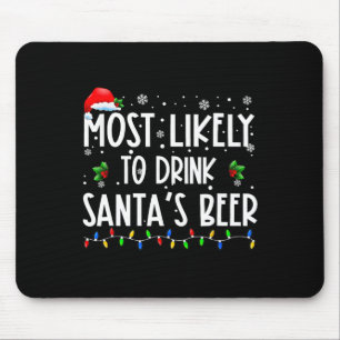 Most Likely To Drink Santa's Beer Christmas Drinki Mouse Mat