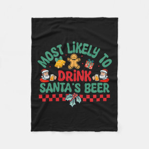 Most Likely To Drink Santa's Beer Christmas Pajama Fleece Blanket