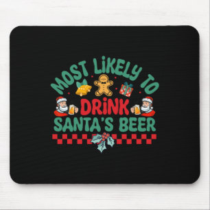 Most Likely To Drink Santa's Beer Christmas Pajama Mouse Mat