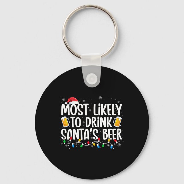 Most Likely To Drink Santa's Beer Fun Christmas Dr Key Ring (Front)
