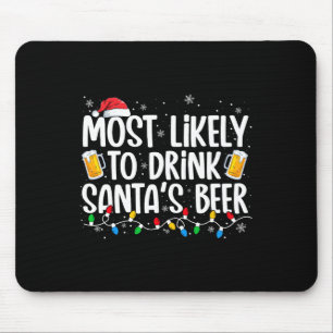 Most Likely To Drink Santa's Beer Fun Christmas Dr Mouse Mat