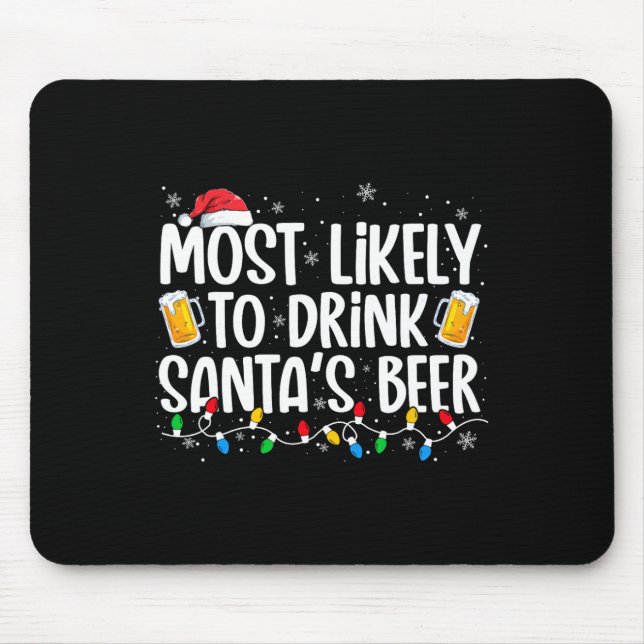 Most Likely To Drink Santa's Beer Fun Christmas Dr Mouse Mat (Front)