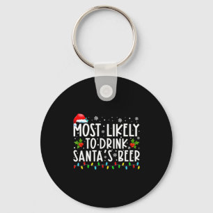 Most Likely To Drink Santas Beer Funny Drinking C Key Ring