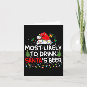 Most Likely To Drink Santa's Beer Matching Christm Card