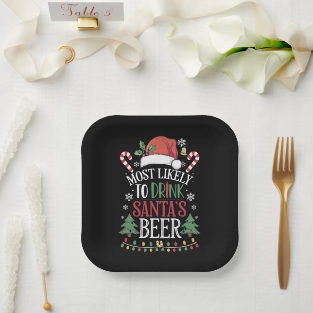 Most Likely To Drink Santa's Beer Matching Xmas Paper Plate (Wedding)