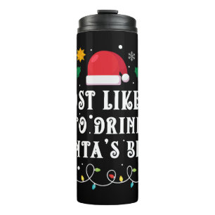 Most Likely to Drink Santa's Beer Thermal Tumbler