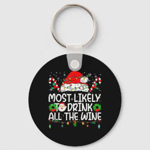 Most Likely to Drink The Wine Family Reunion Key Ring