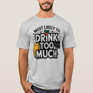 🎄Most Likely To Drink Too Much Funny Christmas  T-Shirt