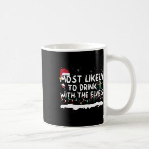 Most Likely To Drink With Elves Family Matching Wo Coffee Mug
