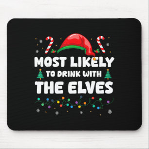 Most Likely To Drink With The Elves Christmas Humo Mouse Mat