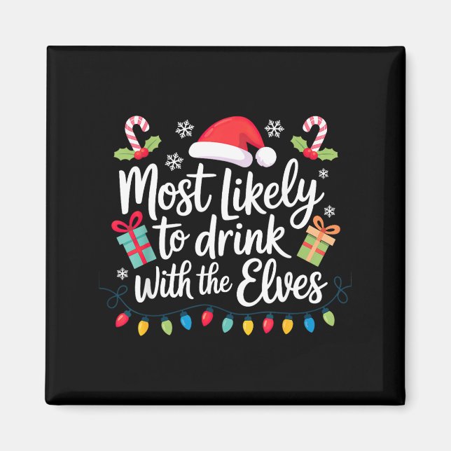 Most Likely To Drink With The Elves Christmas  Magnet (Front)