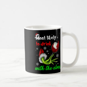 Most Likely To Drink With The Elves Christmas Sant Coffee Mug