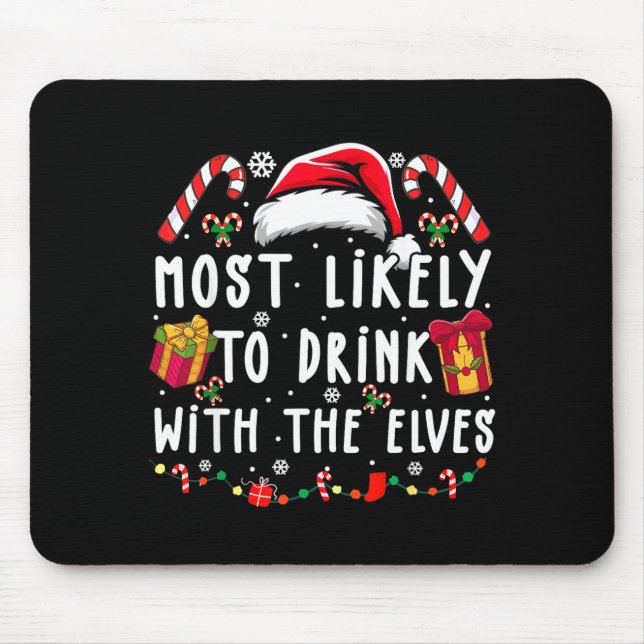 Most Likely To Drink With The Elves Elf Drinking C Mouse Mat (Front)