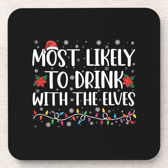 Most Likely to Drink With The Elves Elf Drinking  Coaster (Front)