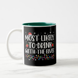Most Likely to Drink With The Elves Elf Drinking Two-Tone Coffee Mug