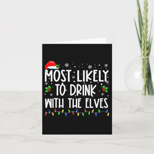 Most Likely To Drink With The Elves Elf Family Chr Card (Front)