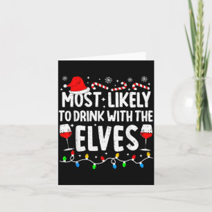 Most Likely To Drink With The Elves Funny Matching Card
