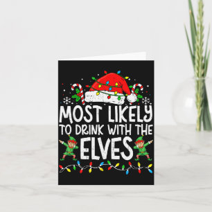 Most Likely To Drink With The Elves Funny Matching Card