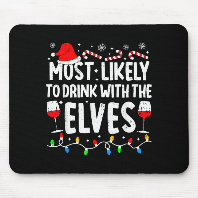 Most Likely To Drink With The Elves Funny Matching Mouse Mat (Front)
