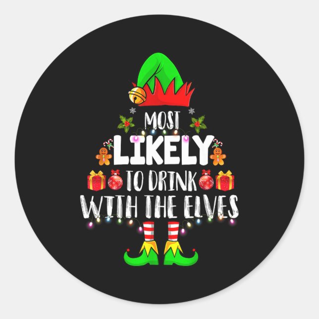 Most Likely To Drink With The Elves Matching Chris Classic Round Sticker (Front)