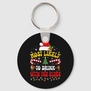 Most Likely To Drink With The Elves Matching Chris Key Ring