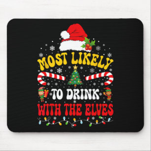 Most Likely To Drink With The Elves Matching Chris Mouse Mat