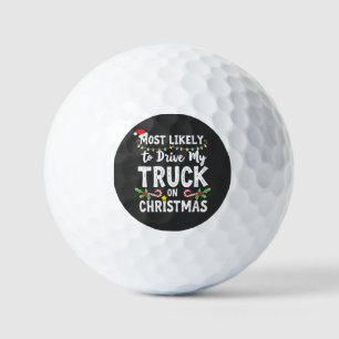 Most Likely to Drive My Truck on Christmas Golf Balls
