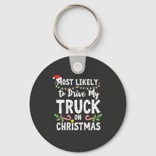 Most Likely to Drive My Truck on Christmas Key Ring