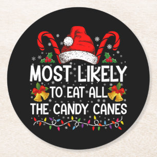 Most Likely To Eat All The Candy Canes Christmas Round Paper Coaster