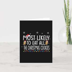 Most Likely To Eat All The Christmas Cookies Famil Card