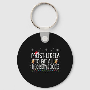 Most Likely To Eat All The Christmas Cookies Famil Key Ring