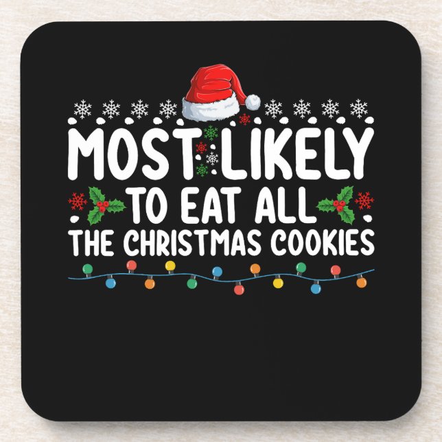 Most Likely To Eat All The Christmas Cookies Holid Coaster (Front)